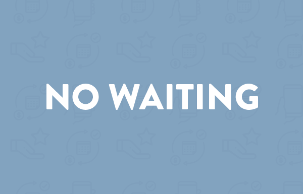 No Waiting